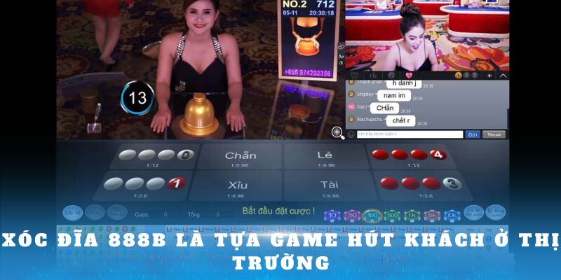 Xóc Đĩa 888B là tựa game hút khách ở thị trường