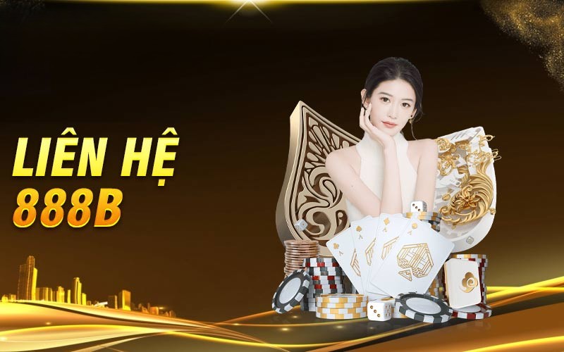 Các kênh liên hệ nhà cái 888B hiện nay đang triển khai và hướng dẫn chi tiết 